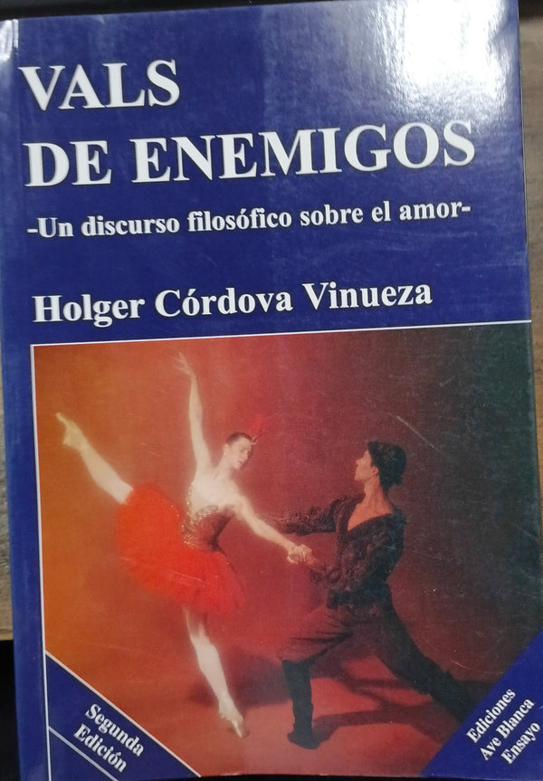 Vals de enemigos: un discurso filosófico sobre el amor : ensayo