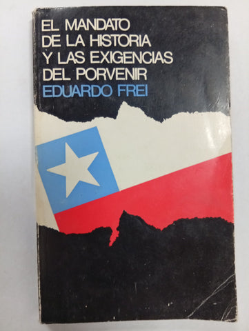 El mandato de la historia y las exigencias del porvenir