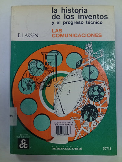 La historia de los inventos y el progreso técnico: Las comunicaciones