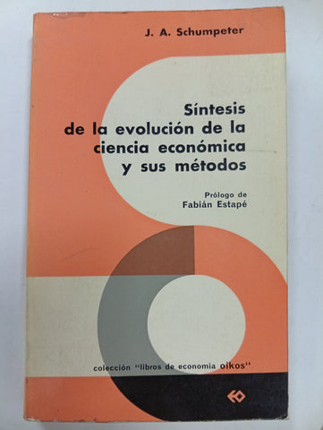 Síntesis de la evolución de la ciencia económica y sus métodos