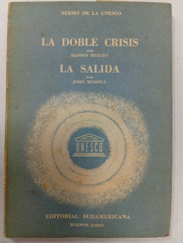 La doble crisis / la salida