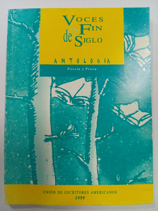 Voces de fin de siglo: Antología. Poesía y prosa