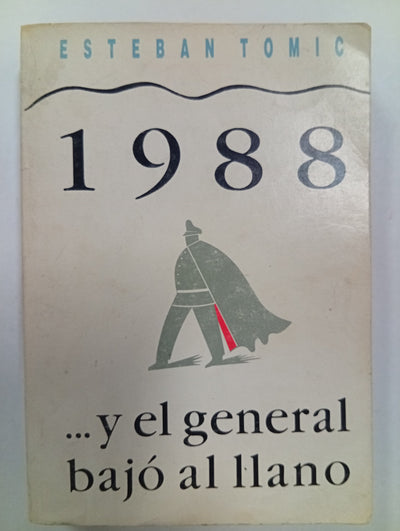 1988… y el general bajó al llano