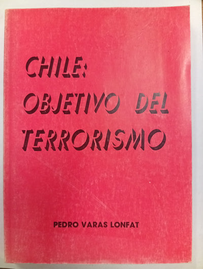 Chile: Objetivo del terrorismo