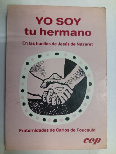 Yo soy tu hermano: En las huellas de Jesús de Nazaret