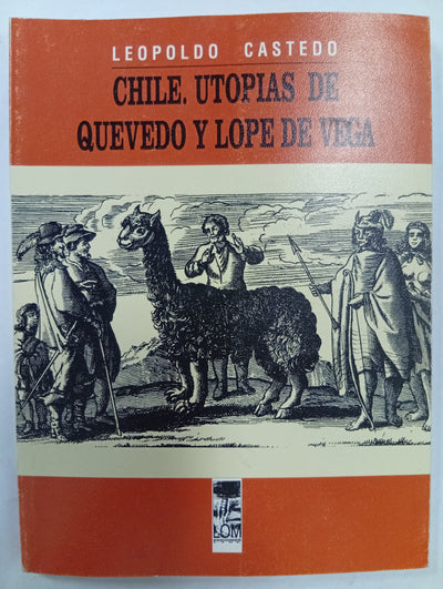 Chile, utopías de Quevedo y Lope de Vega