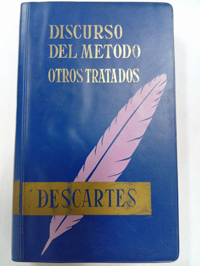 Discurso del método / Otros tratados