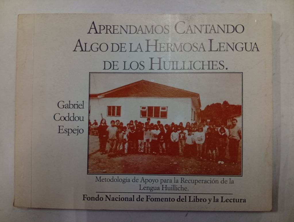 Aprendamos cantando algo de la hermosa lengua de los Huilliches