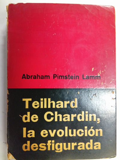 Teilhard de Chardin, la evolución desfigurada