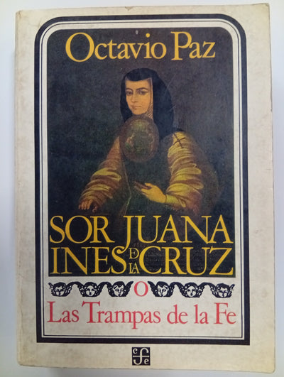 Sor Juana Inés de la Cruz o las trampas de la fe