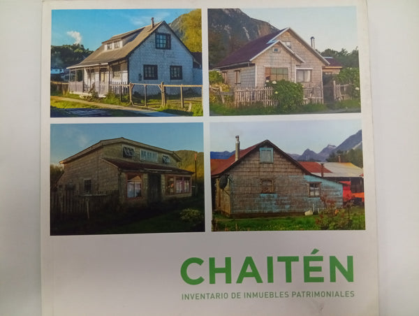 Chaitén. Inventario de Inmuebles Patrimoniales