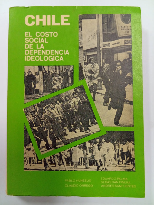 Chile: El costo social de la dependencia ideológica