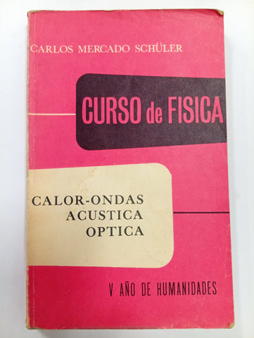Curso de Física: Calor – Ondas – Acústica – Óptica