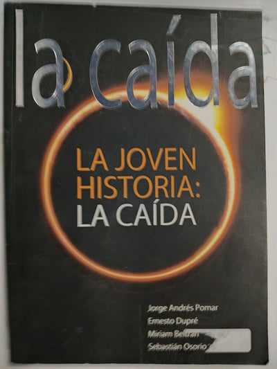 La Joven Historia: La Caida
