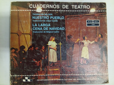 Cuadernos de Teatro: Nuestro Pueblo / La larga cena de Navidad