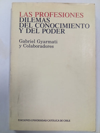 Las profesiones: dilemas del conocimiento y del poder