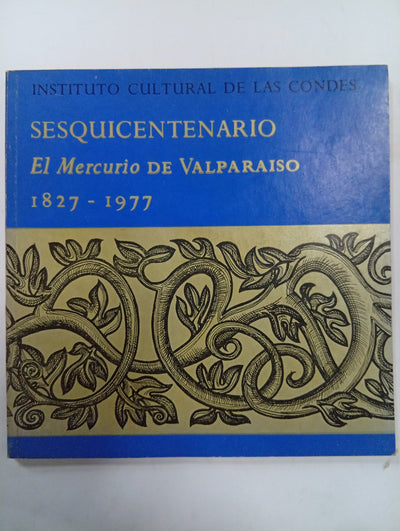Sesquicentenario El Mercurio de Valparaíso 1827–1977