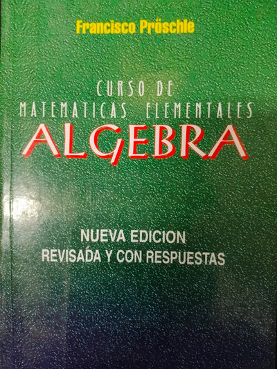 Curso de Matemáticas elementales: Algebra