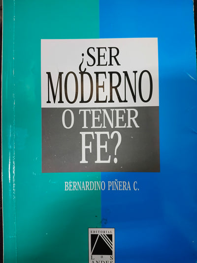 ¿Ser moderno o tener fe?