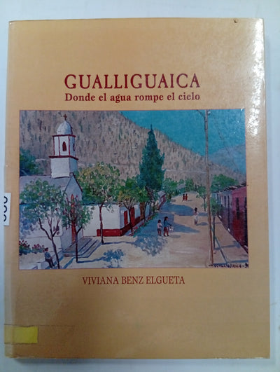 Gualliguaica: Donde el agua rompe el cielo