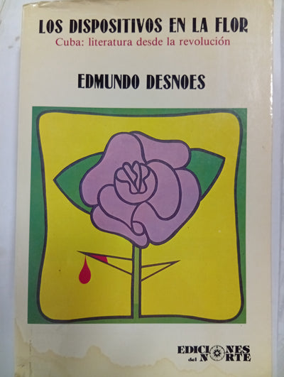 Los dispositivos en la flor: Cuba, literatura desde la revolución
