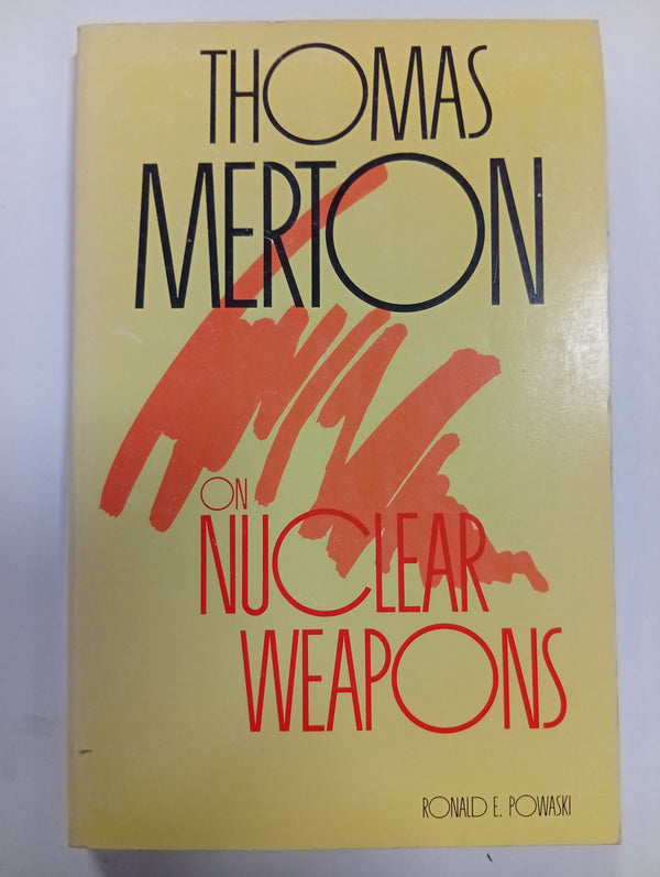 Thomas Merton on Nuclear Weapons