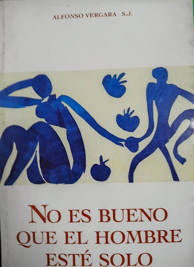 No es bueno que el hombre este solo