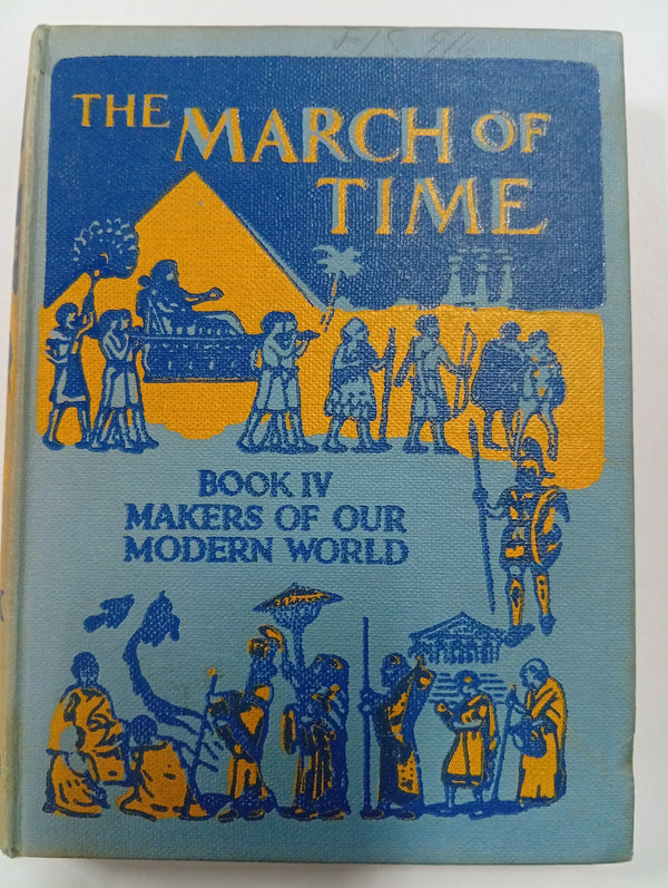The March of Time: Book IV – Makers of Our Modern World