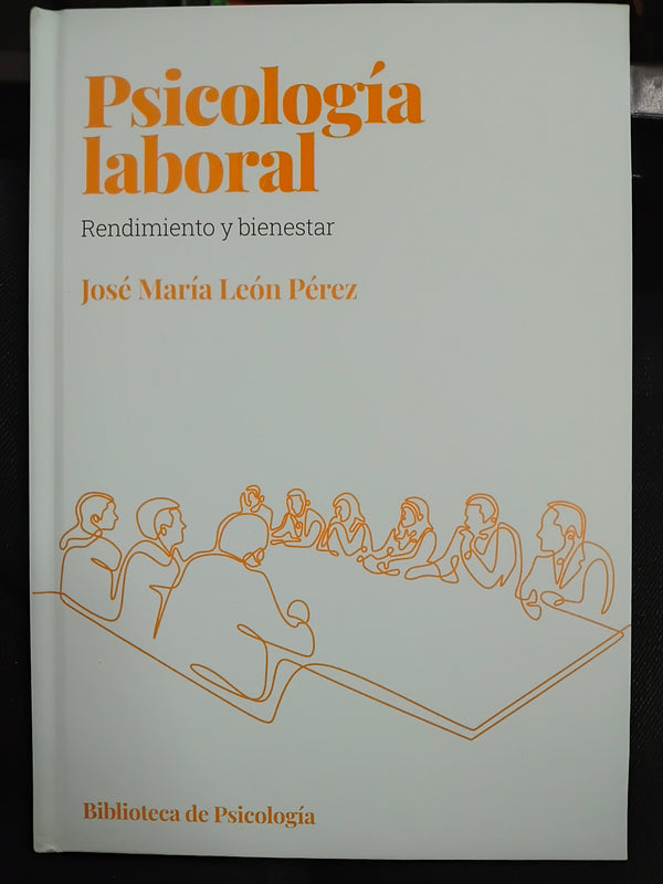 Psicología laboral: rendimiento y bienestar