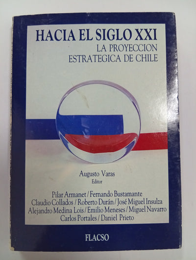 Hacia el siglo XXI: La proyección estratégica de Chile