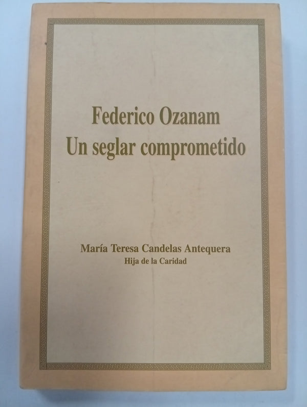 Federico Ozanam: Un seglar comprometido