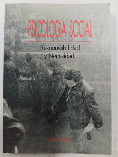 Psicología social: Responsabilidad y necesidad