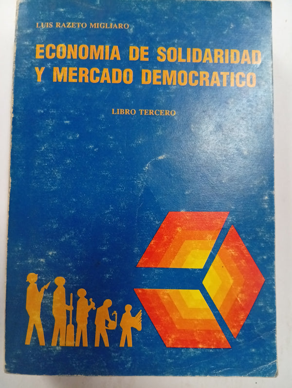 Economía de solidaridad y mercado democrático (Libro tercero)