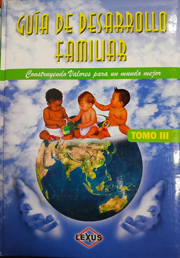 Guia de desarrollo familiar - Construyendo valores para un futuro mejor TOMO III