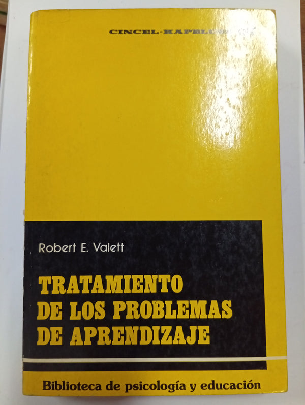 Tratamiento de los problemas de aprendizaje: Manual de programas y métodos psicopedagógicos