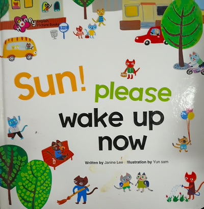 Sun, please wake up