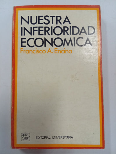 Nuestra inferioridad económica: Sus causas y sus remedios