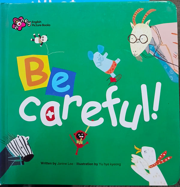 Be careful
