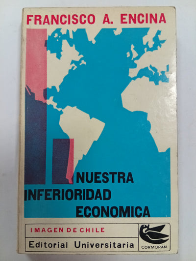 Nuestra inferioridad económica: Sus causas y sus consecuencias