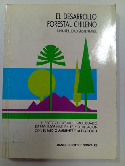 El desarrollo forestal chileno: Una realidad sustentable