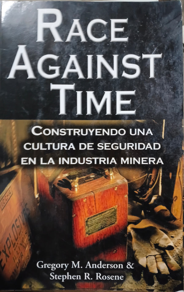 Race against time - Construyendo una cultura de seguridad en la industria minera