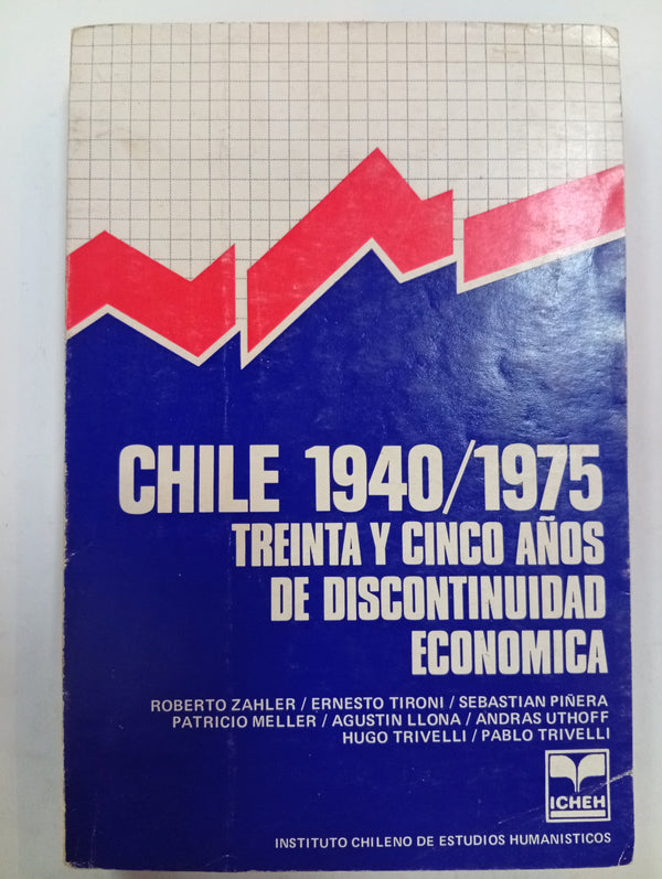 Chile 1940/1975: Treinta y cinco años de discontinuidad económica