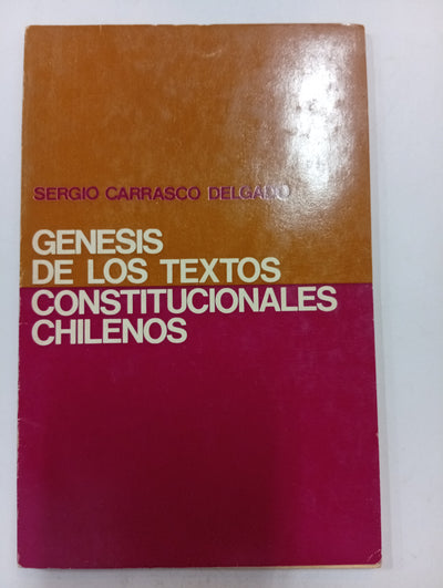 Génesis de los textos constitucionales chilenos
