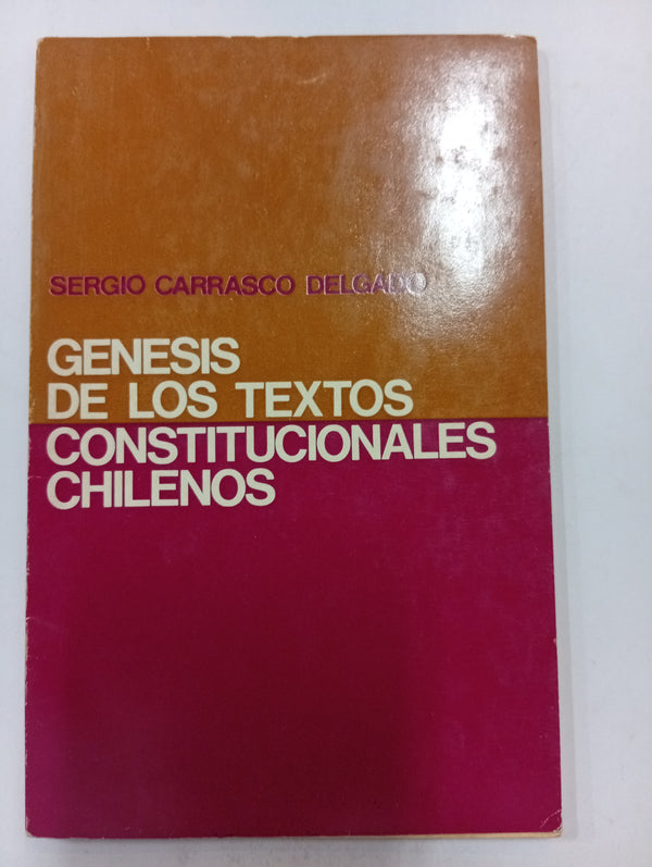 Génesis de los textos constitucionales chilenos