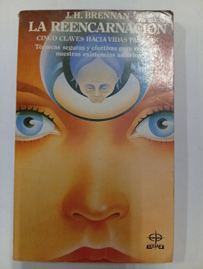 La Reencarnación: Cinco claves hacia vidas pasadas