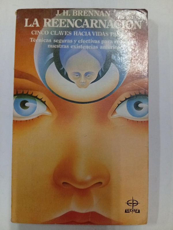 La Reencarnación: Cinco claves hacia vidas pasadas