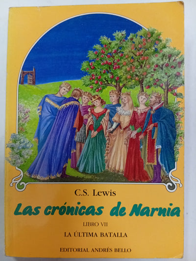 Las Cronicas De Narnia. La Ultima Batalla. Libro VII