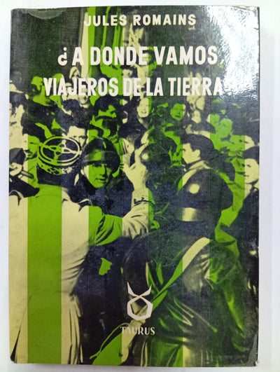 ¿A dónde vamos viajeros de la tierra?