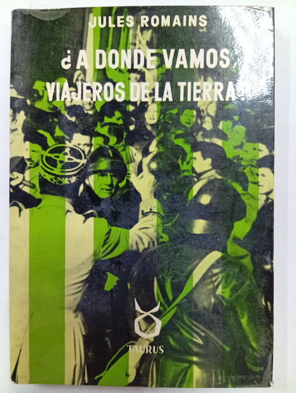 ¿A dónde vamos viajeros de la tierra?