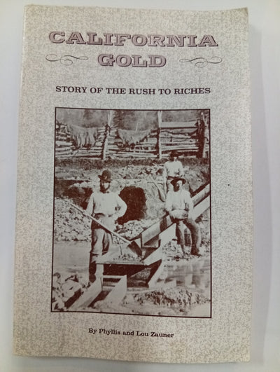 California Gold: Story of the Rush to Riches